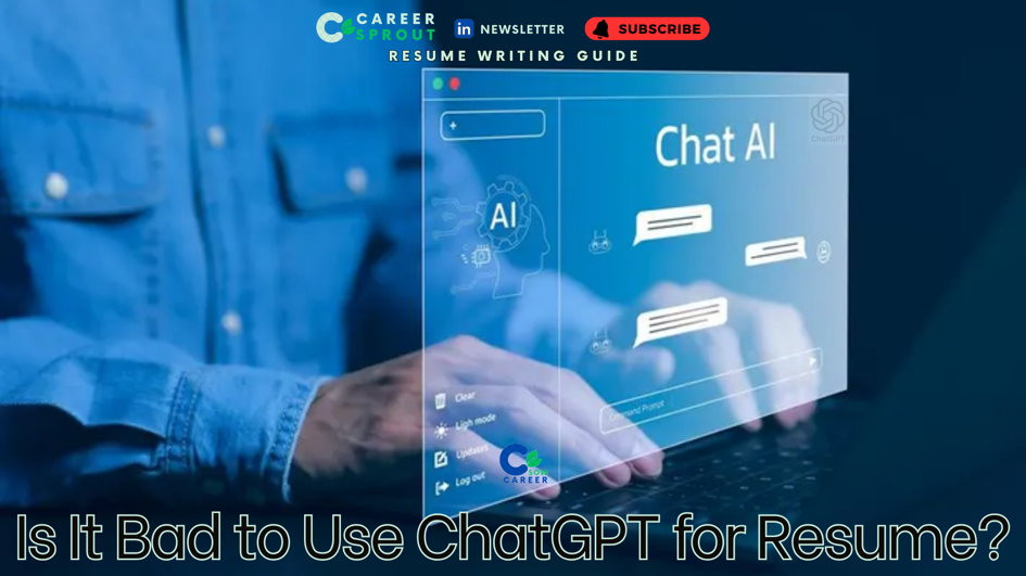 Is It Bad to Use ChatGPT for Resume